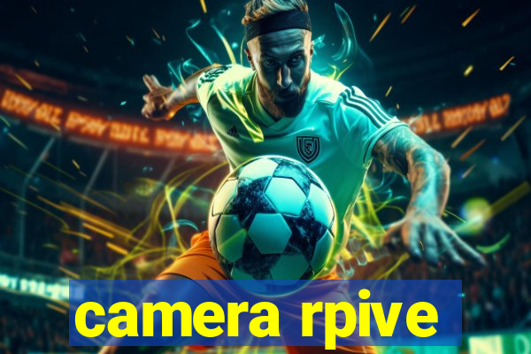 camera rpive